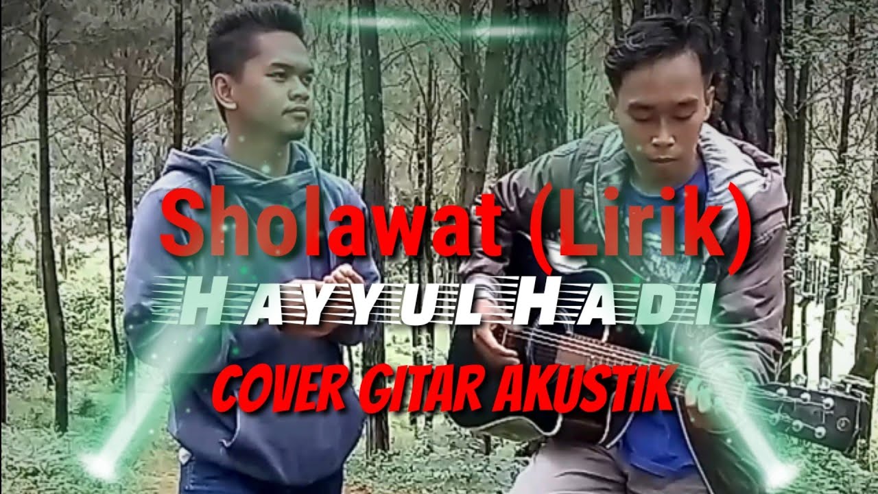 Sholawat Hayyul Hadi (Lirik) || Cover gitar akustik - YouTube