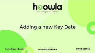 Hoowla Admin - Adding a new key date into your cases screenshot 4