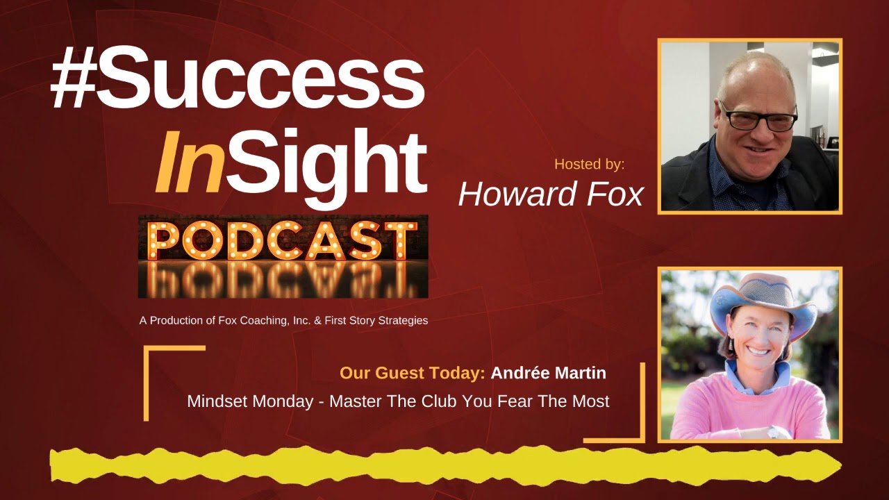 Andrée Martin, Mindset Monday - Master The Club You Fear The Most - Episode 2082