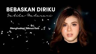 Armada Bebaskan Diriku Cover + Liric ( cover by Nabila Maharani )