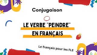 La conjugaison du verbe 'peindre' en français