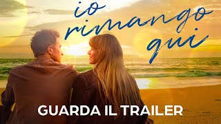 Io Rimango Qui - Trailer Ufficiale - Dal 20 Maggio al Cinema