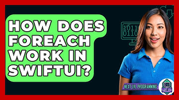 How Does ForEach Work In SwiftUI? - Next LVL Programming