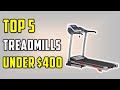 ✅Top 5 Best Treadmills Under $400-You Can Buy On Amazon 2021