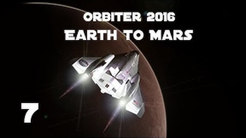 [Part 7] Earth to Mars: Olympus to Phobos (ORBITER 2016)