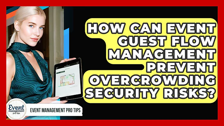 How Can Event Guest Flow Management Prevent Overcrowding Security Risks? - Event Management Pro Tips