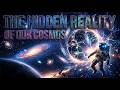 The Hidden Reality of Our Cosmos | KNIGHTARISEYT
