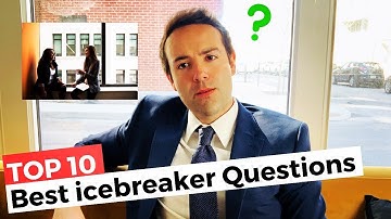 Top 10 Best Icebreaker Questions