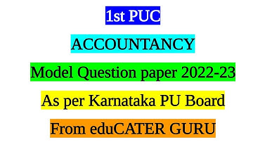 1st PUC Accountancy | Model question paper | 2022-23 | by educater guru