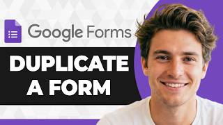 How to Duplicate a Google Form (Step By Step) (2026 Guide)