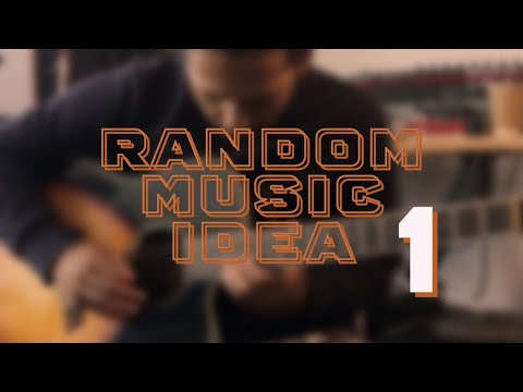 Random music idea 1