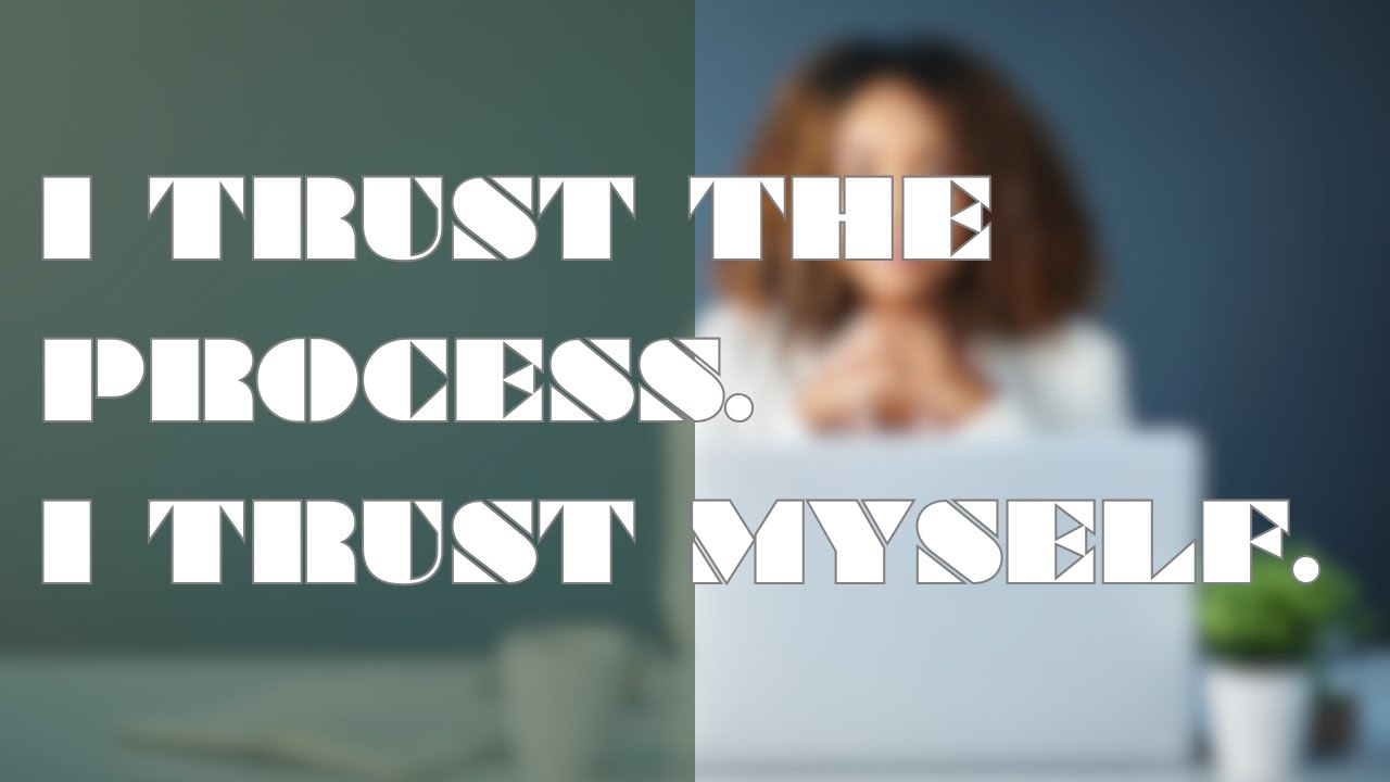 I Trust The Process  I Trust Myself– Healing Money Affirmations for Alignment & Peace