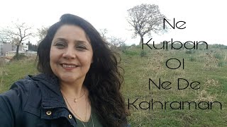 Ne Kurban Ol Ne De Kahraman Ol ~ Yasemin Bol Çifçi