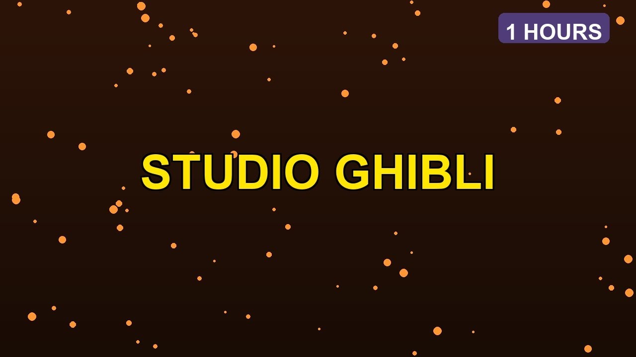 Study & Focus with Studio Ghibli | 1 HOURS | Zero Distractions