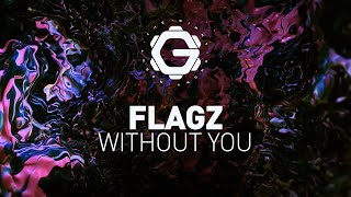 FLAGZ - WITHOUT YOU