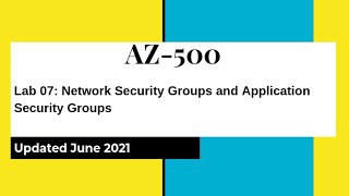 AZ500 Azure Security Technologies Lab 07: Network Security Groups and Application Security Groups
