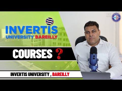 Invertis University Bareilly कोन कोनसे Courses कराने के लिए मान्य है? जानिए