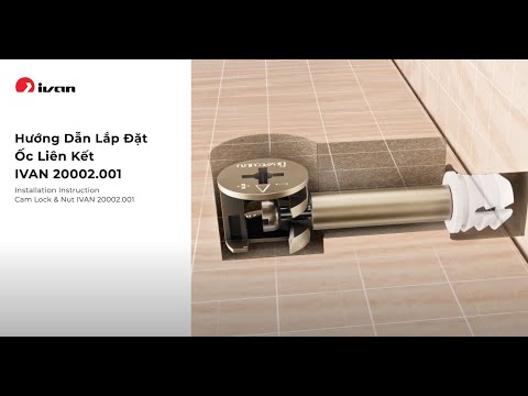 Video Hướng dẫn lắp đặt Ốc liên kết IVAN 20002.001 l IVAN... - youtube