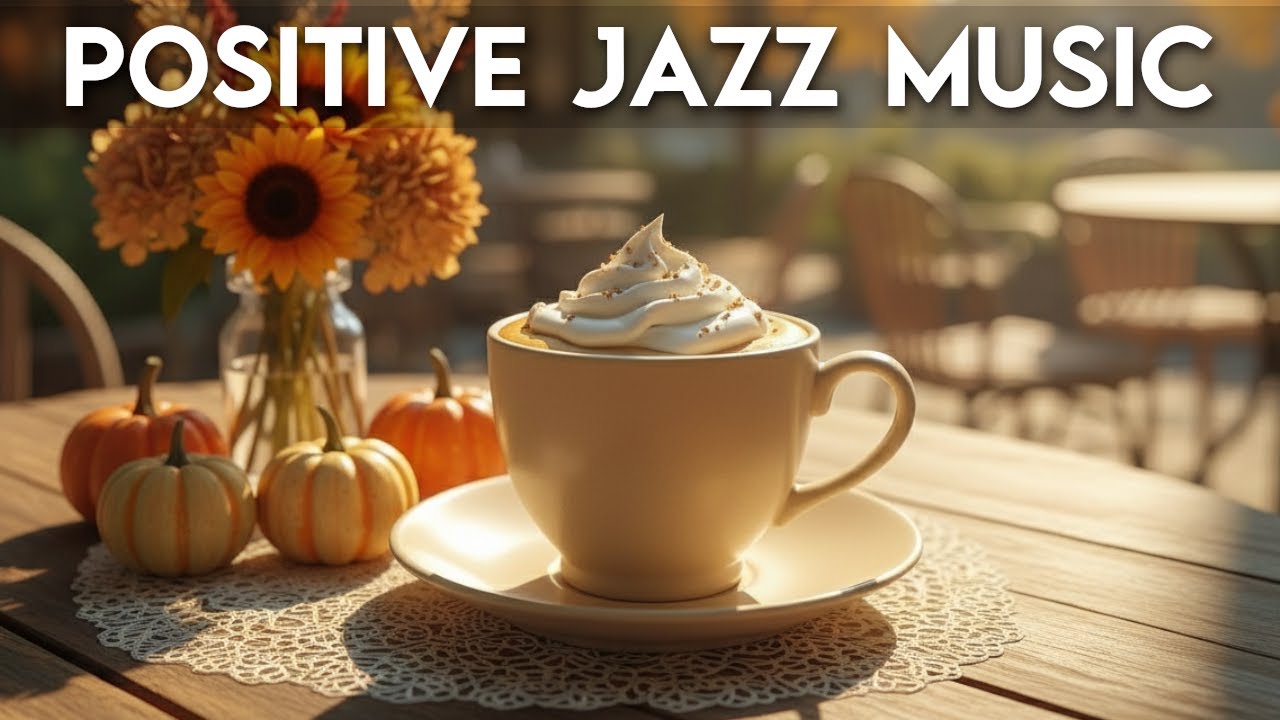 Positive Jazz Music ☕ Morning Bossa Nova Instrumental and Relaxing Jazz Cafe Music for Studying