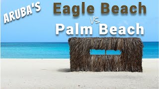 🏖️ EAGLE Beach vs PALM Beach 🏝️ Aruba 🇦🇼 Which one is BETTER?