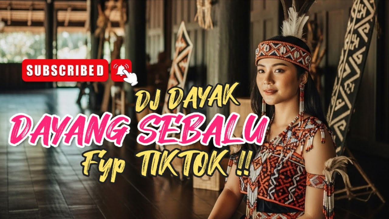 DAYANG SEBALU - COVER REMIX || Dayak Seberuang