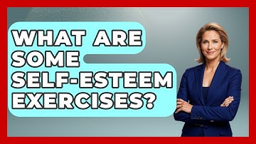 What Are Some Self-esteem Exercises? - Gender Equality Network