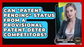 Can "patent Pending" Status From A Provisional Patent Deter Competitors?