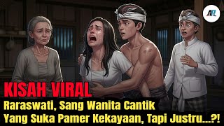 KISAH VIRAL 🔴 RARASWATI, SANG WANITA YANG SUKA PAMER KEKAYAAN, TAPI JUSTRU INI YANG DIA DAPATKAN ?!