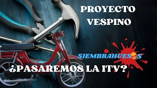 PROYECTO #Vespino ITV 🛵🛠 by Siembrahuesos 2,525 views 4 months ago 11 minutes, 52 seconds
