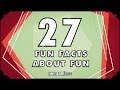 27 Fun Facts About Fun - mental_floss on YouTube (Ep.53)