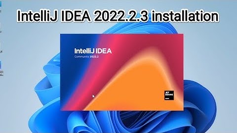 How to install IntelliJ IDEA 2022.2.3 on Windows 10/11 [ 2022 Update] Complete guide for Java