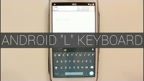 Android L Keyboard - No Root Required