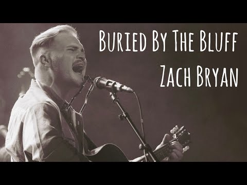 Zach Bryan - Buried By The Bluff (Unreleased song)