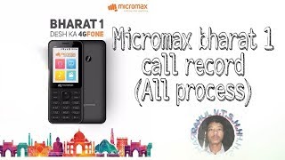 Micromax bharat 1| call recording||all proccess