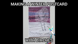 MAKING A WINTER POSTCARD WITH BIRCHES - STEP BY STEP
