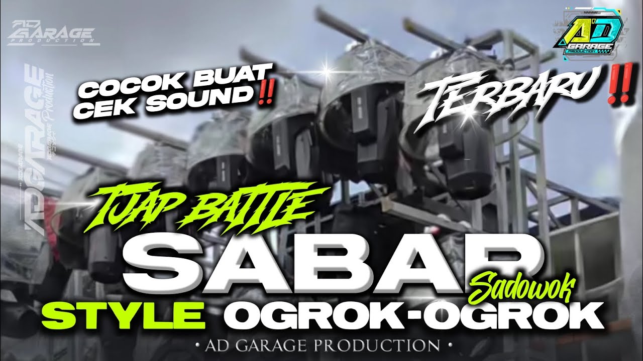 DJ SABAR TERBARU STYLE OGROK-OGROK‼️BASS BATTLE FULL HOREG🔥AD GARAGE PRODUCTION 