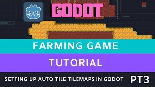 Godot farming tutorial pt3  - autotile tile maps