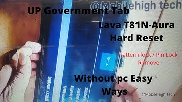 Lava T81n_up Hard Reset| T81n Pattern & Pin lock Reset Without pc| UP Government tab T81N Hard reset