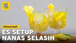 Resep Es Setup Nanas Selasih