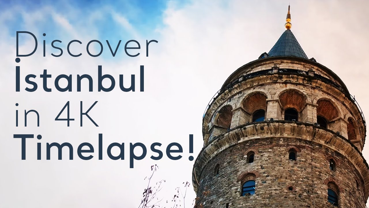 Go Turkey - Discover İstanbul in 4K Timelapse!