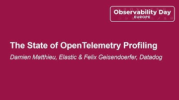 The State of OpenTelemetry Profiling- Damien Matthieu, Elastic & Felix Geisendoerfer, Datadog