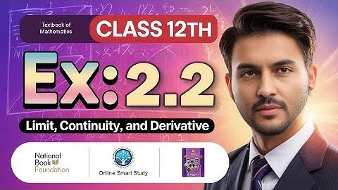 Exercise 2.2 Class 12 Maths | Limits Continuity Derivatives | FBISE New Book 2025