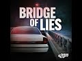 Bridge of Lies: The Accomplice