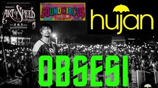 Hujan || Obsesi || SOUND CIRCUS FASTIVAL || The 10th Anniversary Art of Speed Malaysia || 2022