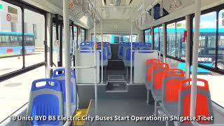 70 Units BYD B8 Electric City Buses Start Operation in Shigatse Tibet