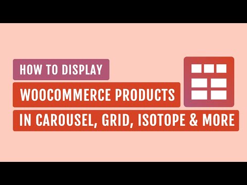 How to Display WooCommerce Products in Carousel, Grid, Isotope & More | Smart Post