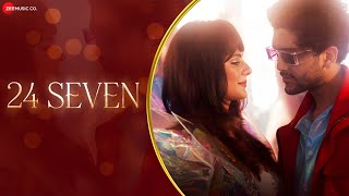 24 Seven - Official Video | Utsav Poddar & Onima Kashyap | Rishav Agrawal