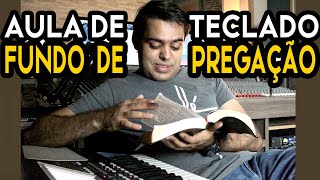 2 FORMAS SIMPLES PARA FAZER FUNDO DE PREGAÇÃO - AULA DE TECLADO