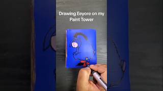 Drawing Eeyore on my Paint Tower