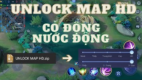 Hưng Mod New | Unlock Map HD Liên Quân Cho Máy Yếu Android & Ios